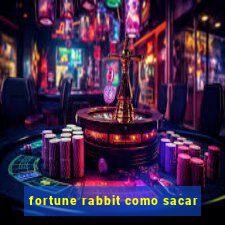 fortune rabbit como sacar